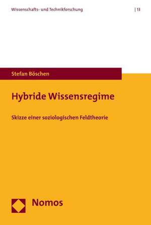 Hybride Wissensregime de Stefan Böschen