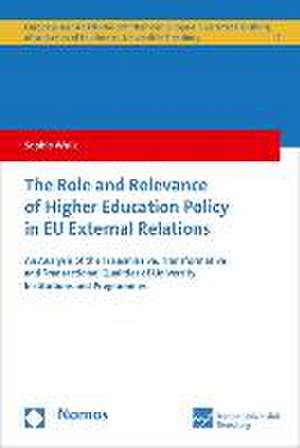 The Role and Relevance of Higher Education Policy in Eu External Relations: An Analysis of the Transmissive, Transformative and Transactional Qualitie de Sophie Wulk