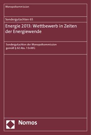 Sondergutachten 65: Energie 2013: Wettbewerb in Zeiten der Energiewende