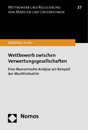 Wettbewerb zwischen Verwertungsgesellschaften de Matthias Emler