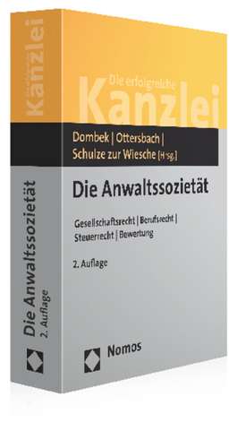 Die Anwaltssozietat: Gesellschaftsrecht - Berufsrecht - Steuerrecht - Bewertung de Bernhard Dombek