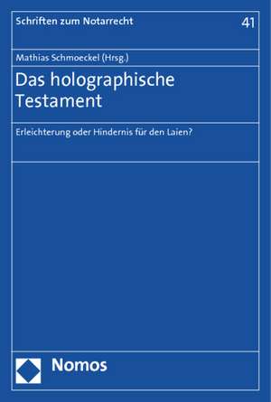 Das Holographische Testament: Erleichterung Oder Hindernis Fur Den Laien? de Mathias Schmoeckel