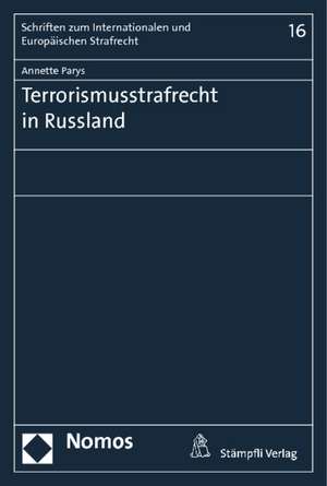 Terrorismusstrafrecht in Russland de Annette Parys