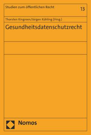 Gesundheitsdatenschutzrecht de Thorsten Kingreen