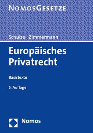 Europaisches Privatrecht: Basistexte de Reiner Schulze