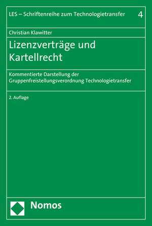 Lizenzvertrage Und Kartellrecht: Kommentierte Darstellung Der Gruppenfreistellungsverordnung Technologietransfer de Christian Klawitter