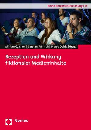 Rezeption und Wirkung fiktionaler Medieninhalte de Miriam Czichon