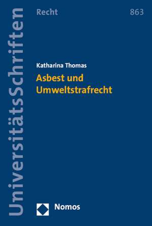 Asbest und Umweltstrafrecht de Katharina Thomas