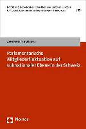 Parlamentarische Mitgliederfluktuation Auf Subnationaler Ebene in Der Schweiz: Gouvernementalitat in Den Eu-Akp-Beziehungen de Antoinette Feh Widmer