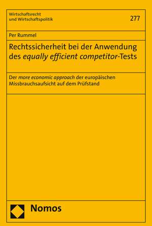 Rechtssicherheit Bei Der Anwendung Des Equally Efficient Competitor-Tests: Der More Economic Approach Der Europaischen Missbrauchsaufsicht Auf Dem Pru de Per Rummel