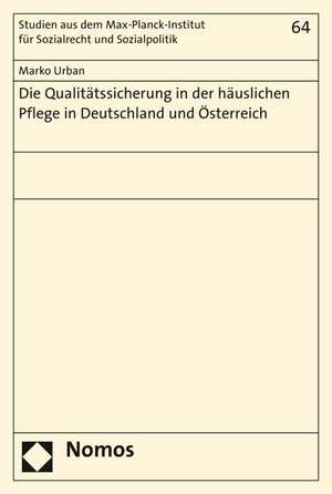 Die Qualitatssicherung in Der Hauslichen Pflege in Deutschland Und Osterreich: Zur Straftheorie Von Antony Duff de Marko Urban