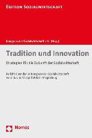 Tradition Und Innovation: Strategien Fur Die Zukunft Der Sozialwirtschaft