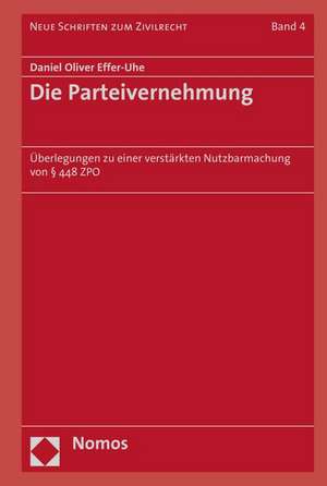 Die Parteivernehmung de Daniel Oliver Effer-Uhe