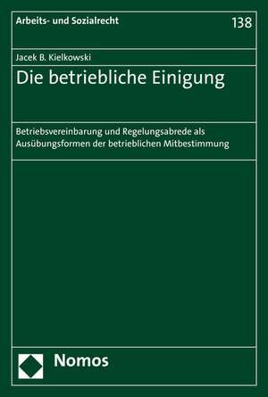 Die betriebliche Einigung de Jacek B. Kielkowski