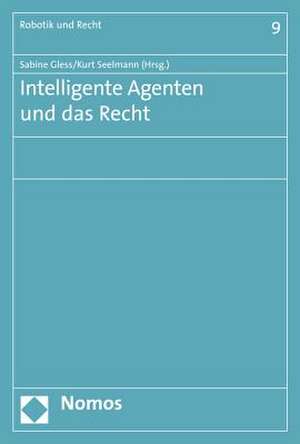 Intelligente Agenten Und Das Recht de Sabine Gless