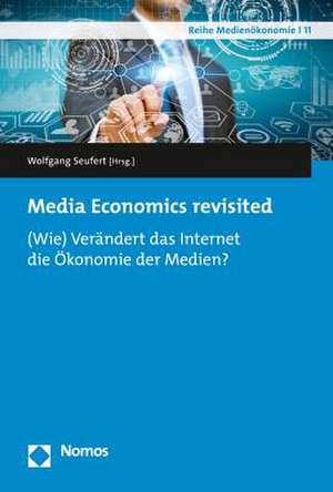 Media Economics revisited de Wolfgang Seufert