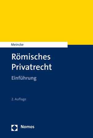 Römisches Privatrecht de Jens Peter Meincke