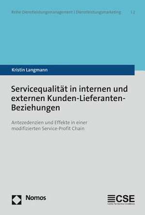 Servicequalität in internen und externen Kunden-Lieferanten-Beziehungen de Kristin Langmann