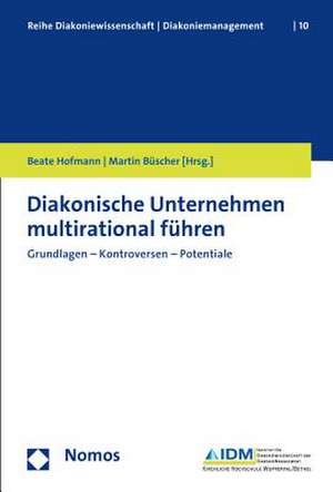 Diakonische Unternehmen multirational führen de Beate Hofmann