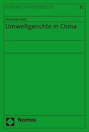 Umweltgerichte in China de Alexander Stark