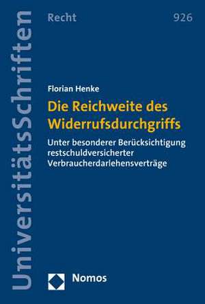 Die Reichweite des Widerrufsdurchgriffs de Florian Henke