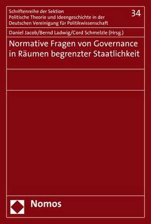 Normative Fragen von Governance in Räumen begrenzter Staatlichkeit de Daniel Jacob