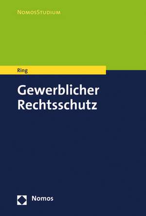 Gewerblicher Rechtsschutz de Gerhard Ring