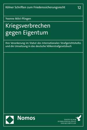 Kriegsverbrechen gegen Eigentum de Yvonne Mitri-Plingen