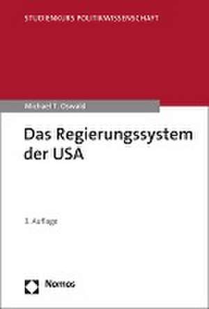 Das Regierungssystem der USA de Michael T. Oswald