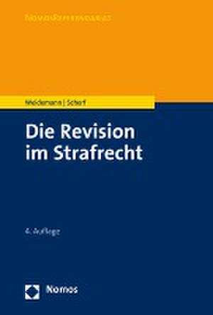 Die Revision im Strafrecht de Matthias Weidemann