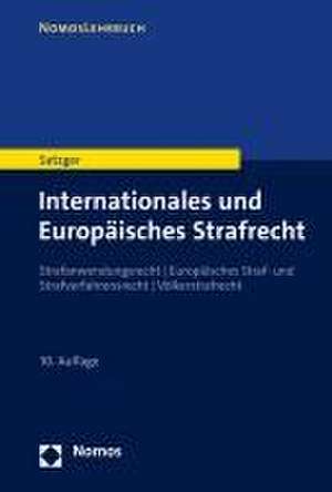 Internationales und Europäisches Strafrecht de Helmut Satzger