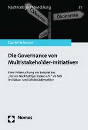 Die Governance von Multistakeholder-Initiativen de Daniel Schuster