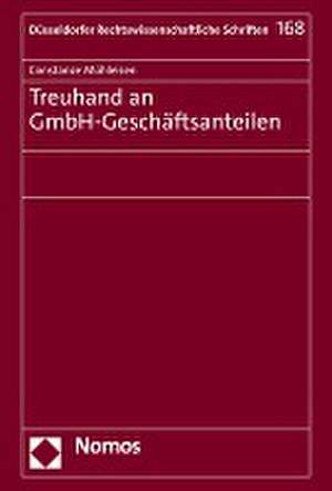 Treuhand an GmbH-Geschäftsanteilen de Constanze Mühleisen