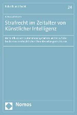 Strafrecht im Zeitalter von Künstlicher Intelligenz de Anna Lohmann