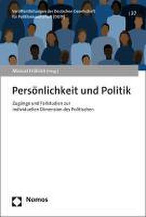 Persönlichkeit und Politik de Manuel Fröhlich