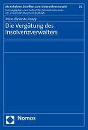 Die Vergütung des Insolvenzverwalters de Tobias Alexander Knapp