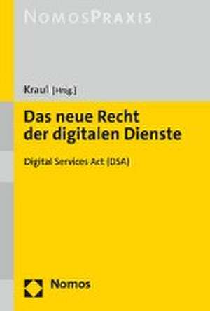 Das neue Recht der digitalen Dienste de Torsten Kraul