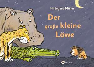 Der große kleine Löwe de Hildegard Müller