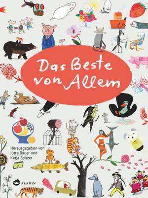 Das Beste von Allem - Vorzugsausgabe Judith Drews de Jutta Bauer