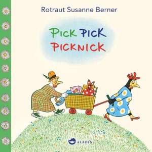 Pick Pick Picknick de Rotraut Susanne Berner