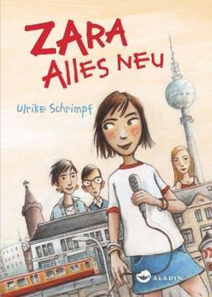 Zara - Alles neu de Ulrike Schrimpf