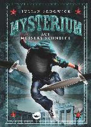 Mysterium. Auf Messers Schneide de Julian Sedgwick