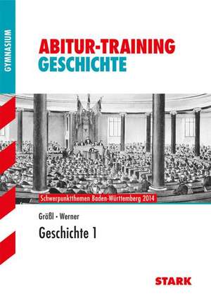 Abitur-Training - Geschichte Baden-Württemberg - Band 1 de Wolf-Rüdiger Größl