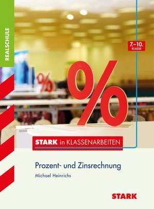 STARK Stark in Mathematik - Realschule - Prozentrechnen 7.-10. Klasse de Michael Heinrichs