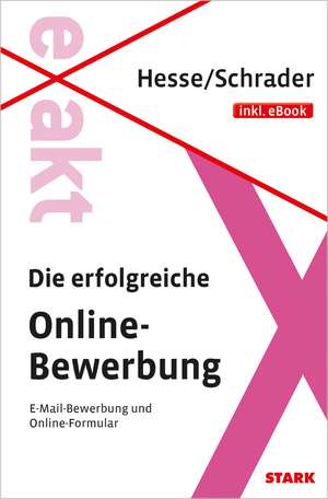 Hesse/Schrader: EXAKT - Die erfolgreiche Online-Bewerbung + eBook de Jürgen Hesse