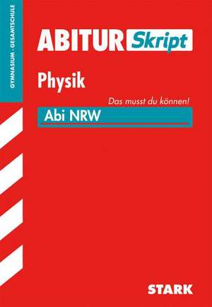 Abiturskript - Physik Nordrhein-Westfalen de Florian Borges