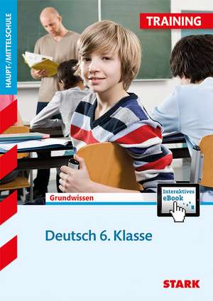 STARK Training Haupt-/Mittelschule - Deutsch 6. Klasse de Marion von der Kammer