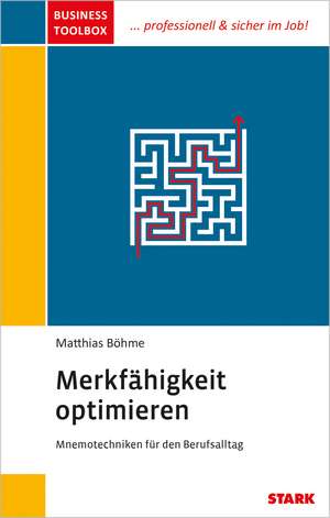 Business Toolbox - Merkfähigkeit optimieren de Matthias Böhme