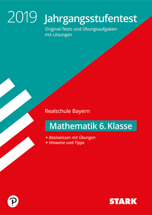 Jahrgangsstufentest Realschule 2019 - Mathematik 6. Klasse - Bayern