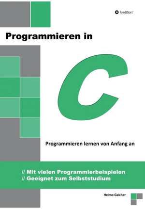 Programmieren in C de Heimo Gaicher